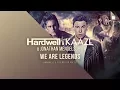 Lagu Hardwell \u0026 KAAZE \u0026 Jonathan Mendelsohn - We Are Legends