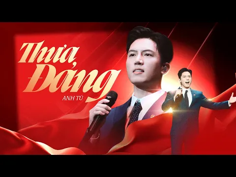 Video Thumbnail: Anh Tú - THƯA ĐẢNG quang vinh, con đã nghe từ ngày xưa... (Live)