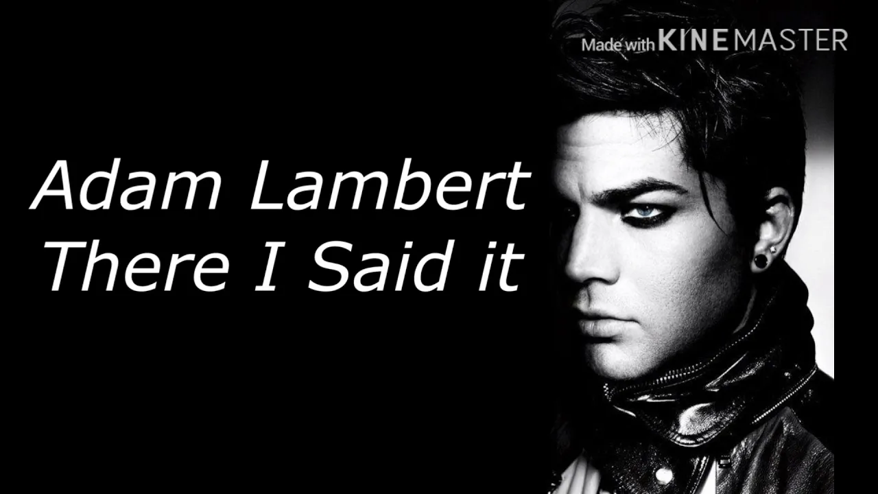 Adam lambert - there I said it (lyric/lyric video)