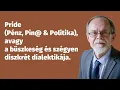 Download Lagu Pride (Pénz, Pin@ \u0026 Politika), avagy a büszkeség és szégyen diszkrét dialektikája.