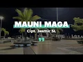 Download Lagu Mauni Maga - Edi | Video Lirik
