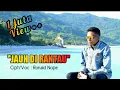 Download Lagu LAGU POP TERBARU 2022 || JAUH DI RANTAU || Cipt/Voc : Ronald Nope