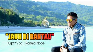 Download LAGU POP TERBARU 2022 || JAUH DI RANTAU || Cipt/Voc : Ronald Nope MP3