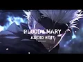 Download Lagu bloody mary (best part) – lady gaga [audio edit]