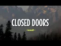 Download Lagu Ismail - Closed Doors (sped up + reverb) | Lyrics