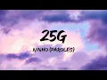Ninho - 25G (Paroles/Lyrics) | Mix Lil Baby, Gims, Yanns