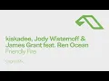 Friendly Fire (Mixed) (feat. Ren Ocean) - Jody Wisternoff, kiskadee & James Grant