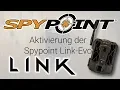 Activation Of SPYPOINT LINK EVO