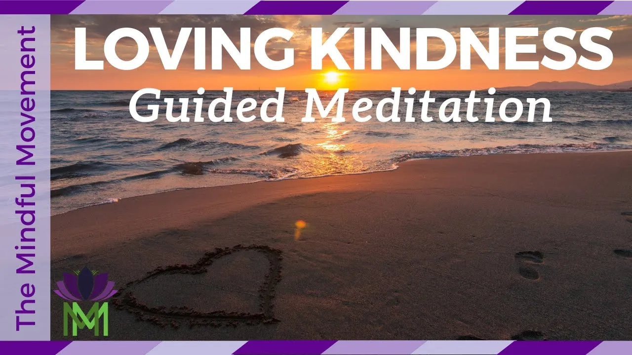 Loving Kindness Meditation or Metta Meditation | Mindfulness Meditation | Mindful Movement Loving Kindness Meditation or Metta Meditation | Mindfulness Meditation | Mindful Movement