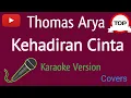 Download Lagu Kehadiran Cinta Karaoke // THOMAS ARYA ( Karaoke Version )