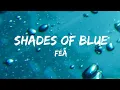 Download Lagu féa - shades of blue (lyrics)