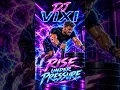 RISE UNDER PRESSURE