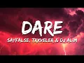 Download Lagu Sayfalse, TRXVELER \u0026 DJ ALIM - DARE (Slowed)