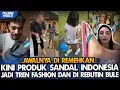 Lagu SANDAL INDONESIA JADI TREND DI EROPA?! 😳 Bule Sebut Ini Produk Paling UNDERRATED! 🇮🇩✨