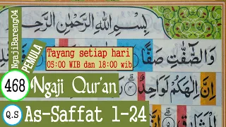 Download BELAJAR MENGAJI QURAN SURAH AS SAFFAT AYAT 1-24 PELAN DAN TARTIL #PART 468 MP3