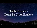 Bobby Brown - Don't Be Cruel (Lyrics HD)