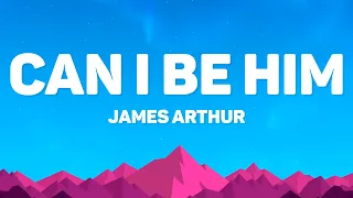 james arthur can i be him lyrics 
