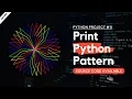 How to Print Patterns in Python using turtle module Python Project 1i - with source code explained