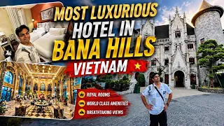 ₹20,000 Per Night Most Luxurious Hotel in Bana Hills DaNang Vietnam with Delicious Breakfast
