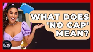 What Does No Cap Mean SlangXplained