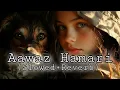 Lagu Aawaz Hamari Isi Vadi Main Rahegi (LoFi Song) Slowed+Reverb || #slowedreverb #lofimusic