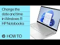 How to change the date and time in Windows 11 HP Notebooks HP Support