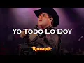 Alfredo Olivas - Yo Todo Lo Doy - Lo Mas Nuevo