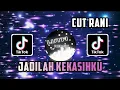Download Lagu DJ JADILAH KEKASIHKU - CUT RANI MIX TERBARU