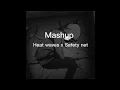 Download Lagu HEAT WAVES X SAFETY NET(tiktok version)