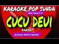 Download Lagu CUCU DEUI - KARAOKE POP SUNDA BAJIDOR - DARSO - TOROJOL CUCU DEUI - NADA PRIA Fm