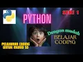 Python Seri 1 - CARA BELAJAR MUDAH CODING PYTHON