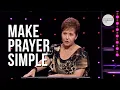Make Prayer Simple Joyce Meyer