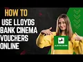 How to use lloyds bank cinema vouchers online I DOUBLE Z