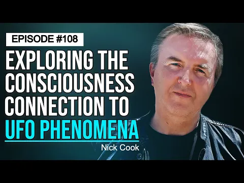 Download MP3 Nick Cook | The Light Beyond the Mountains, UFOs, Consciousness, AI \u0026 Human Destiny