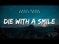 Download Lagu Lady Gaga, Bruno Mars - Die With A Smile [slowed \u0026 reverb] | Lyrics