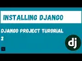 Installing Django Django Project Tutorial 2