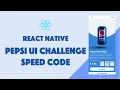 React Native Pepsi UI - Speed Code