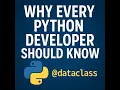 Why every Python developer should know dataclasses
