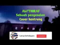 Download Lagu AL-I'THIRAF ( Sebuah penyesalan ) || Cover kentrung