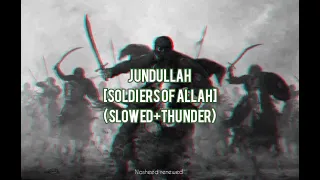 Download (Slowed+thunder ⚡) Jundullah |Soldiers of Allah | Nasheed renewed MP3