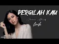 Download Lagu Pergilah kau - Sherina Munaf (lirik lagu)