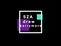 sza drew barrymore lyrics