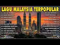Lagu LAGU MALAYSIA TERPOPULER FULL ALBUM NOSTALGIA 90AN