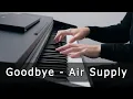 Download Lagu Goodbye - Air Supply (Piano Cover by Riyandi Kusuma)
