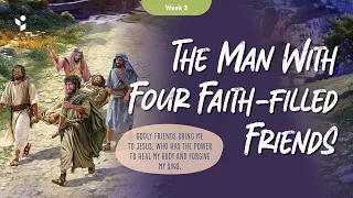Adventist Children's S. S. - 4Q 2026 | Primary | Lesson 3 - The Man With Four Faith-Filled Friends