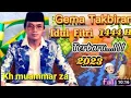 Lagu Terbaru Gema Takbiran Merdu...!!! KH.Muammar Z.A 2023/1444 H