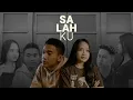Download Lagu SALAHKU - Miqbal GA Ft. Tadeus Lavora \u0026 Destya Eka