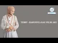 Download Lagu TERRY - HARUSNYA KAU PILIH AKU (Lyrics Video)