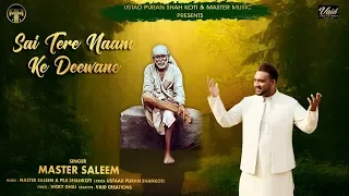 master saleem sai tere naam ke deewane latest hindi devotional song 2018 master music