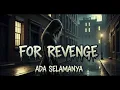 For Revenge - Ada Selamanya | ( Al Music Cover Version )
